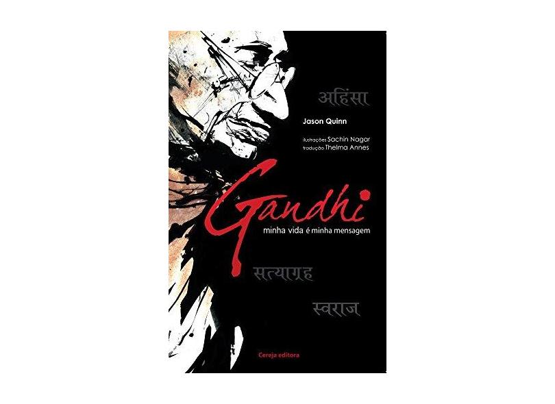 Gandhi: Minha Vida e Minha Mensagem - Josan Quinn - 9788587779465