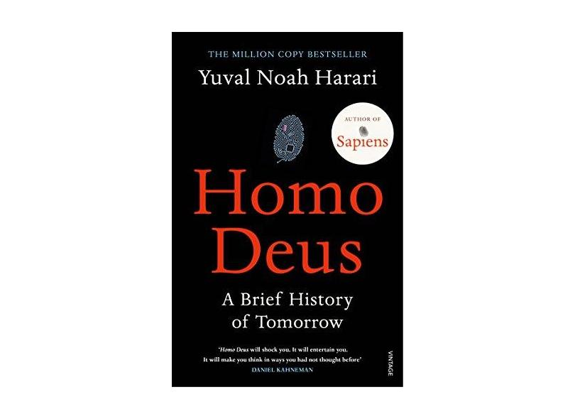 Homo Deus: A Brief History of Tomorrow - Yuval Noah Harari - 9781784703936