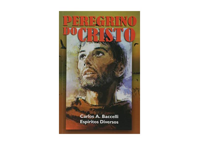 Peregrino do Cristo - Vários Autores - 9788560628766