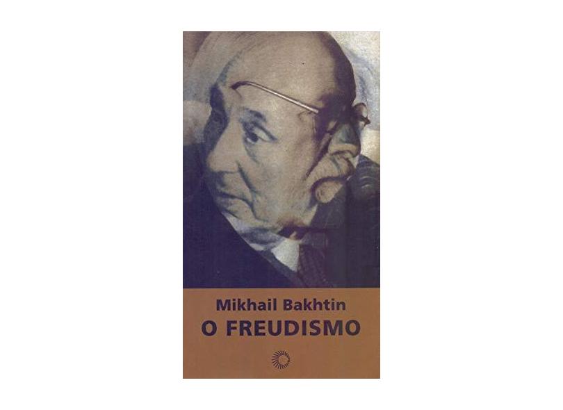 O Freudismo - Bakhtin, Mikhail - 9788527302425