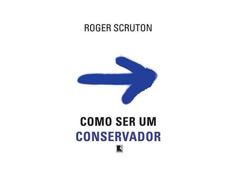 Como Ser Um Conservador - Capa Comum - 9788501103710