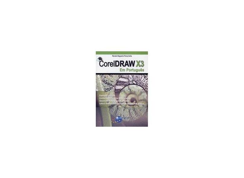 Coreldraw X3 em Português - Avila, Renato Nogueira Perez - 9788574522845