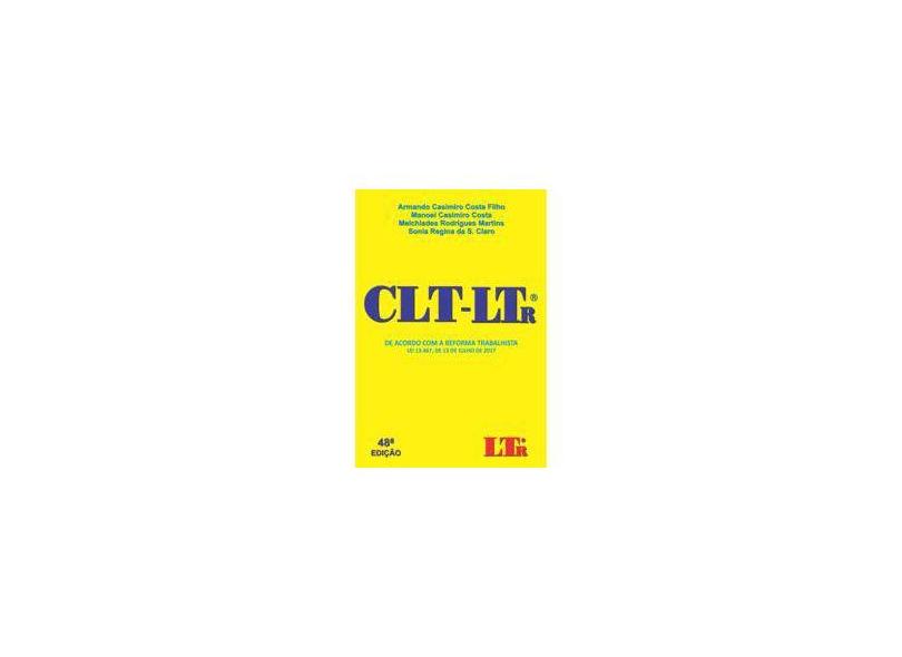 CLT-LTr. De Acordo com a Reforma Trabalhista - Armando Casimiro Costa Filho - 9788536194318