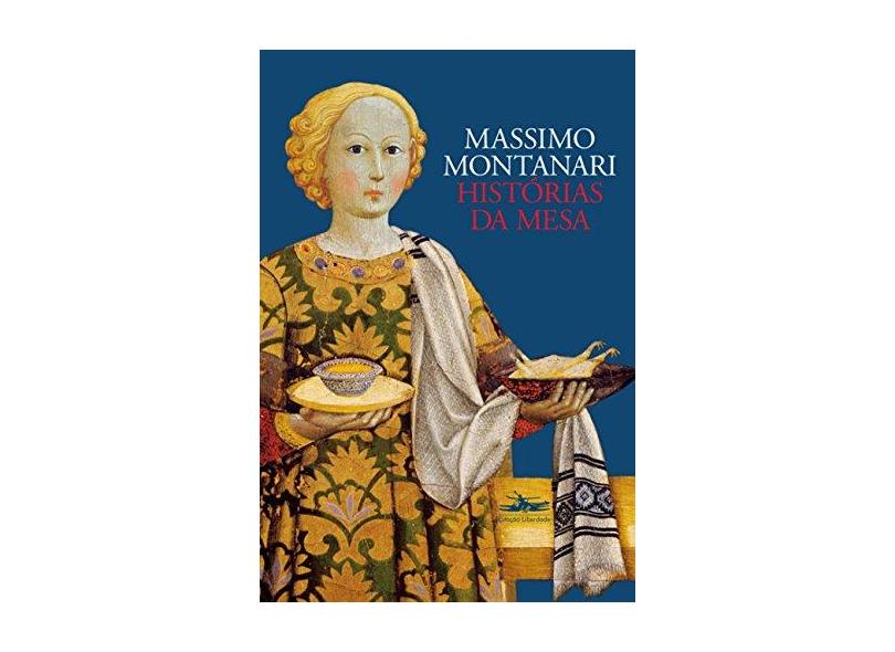 Histórias da Mesa - Massimo Montanari - 9788574482705