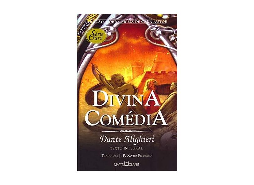 Divina Comédia - Coleção a Obra Prima de Cada Autor - Série Ouro - Alighieri, Dante - 9788572325134