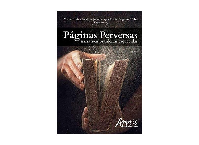 Páginas Perversas: Narrativas Brasileiras Esquecidas - "silva, Daniel Augusto P." - 9788547306984