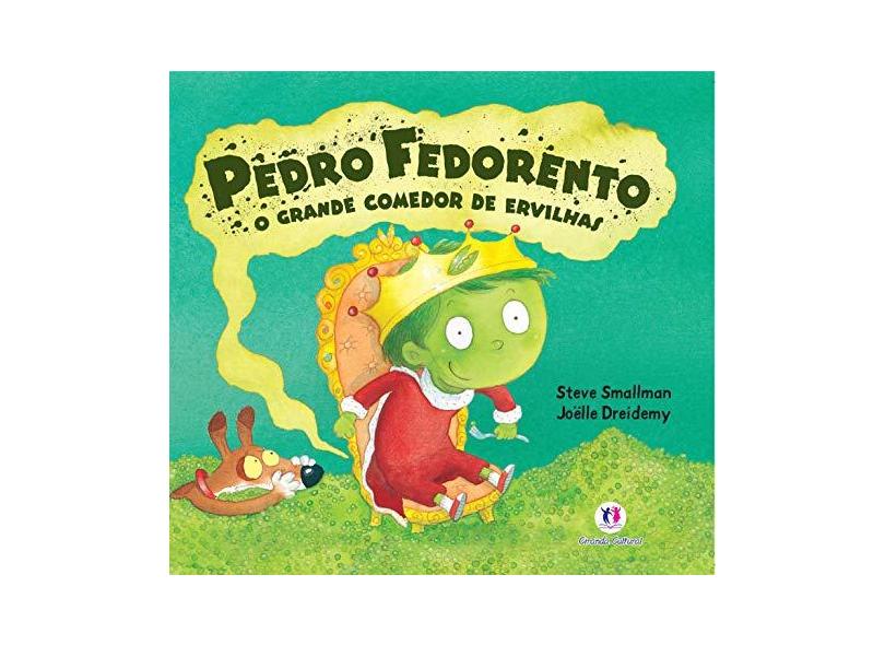 Pedro Fedorento, o Grande Comedor de Ervilhas - Smallman,steve - 9788538006497