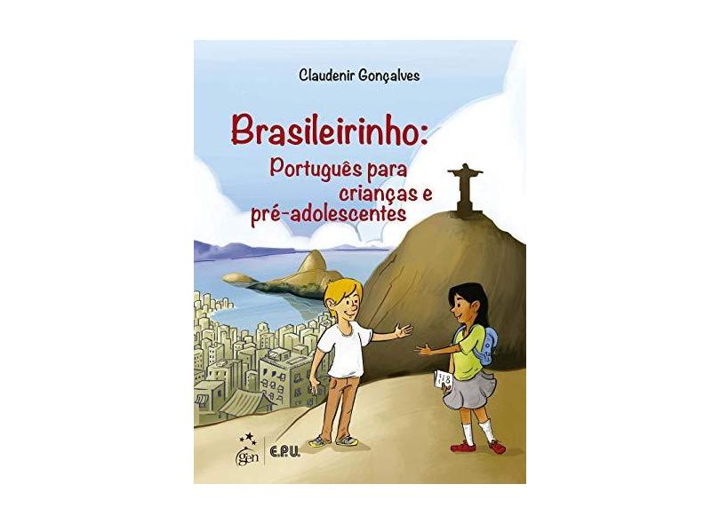 Brasileirinho - Português Para Crianças e Pré-Adolescentes - Gonçalves, Claudenir; - 9788521632559