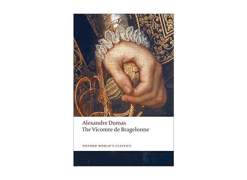 The Vicomte de Bragelonne - Alexandre Dumas (père) - 9780199538478