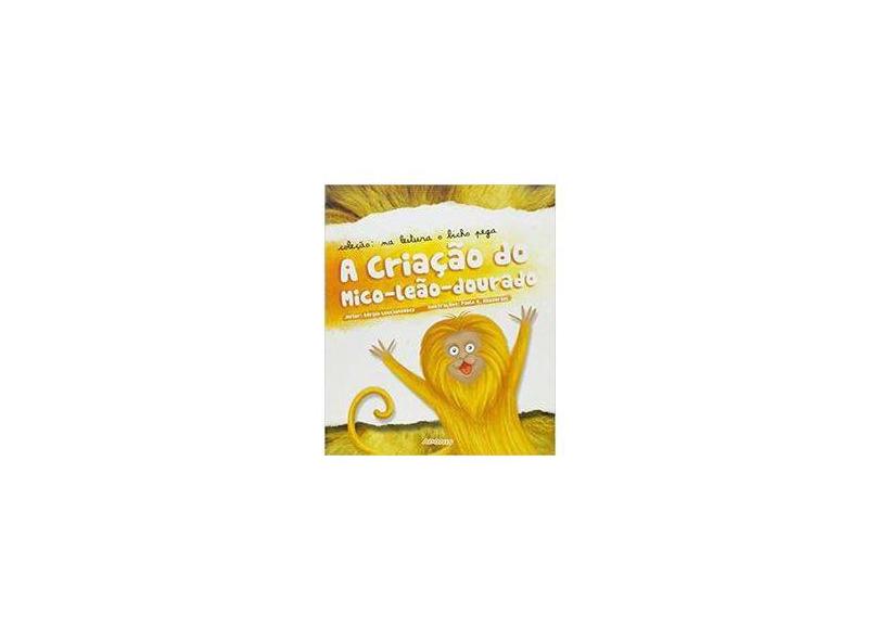 A Criacao do Mico-leao-dourado - Sérgio Lowchinovscy - 9788579130458