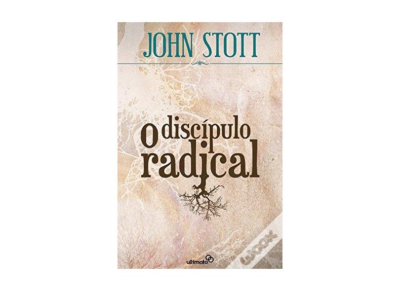 O Discípulo Radical - John Stott - 9788577790449