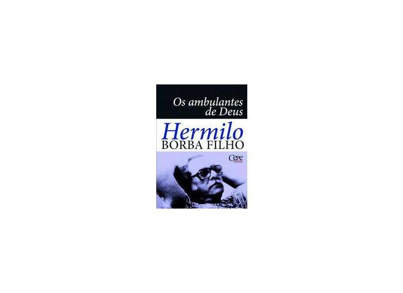 Os Ambulantes De Deus - "borba Filho, Hermilo" - 9788578585143
