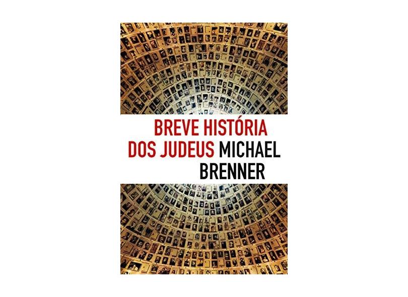 Breve Historia Dos Judeus - Brenner, Michael - 9788578276911