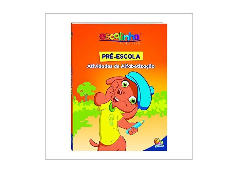 Escolinha Todolivro - Pré-escola - 1º Ano / Ensino Fundamental - Editora Todolivro - 9788537601785