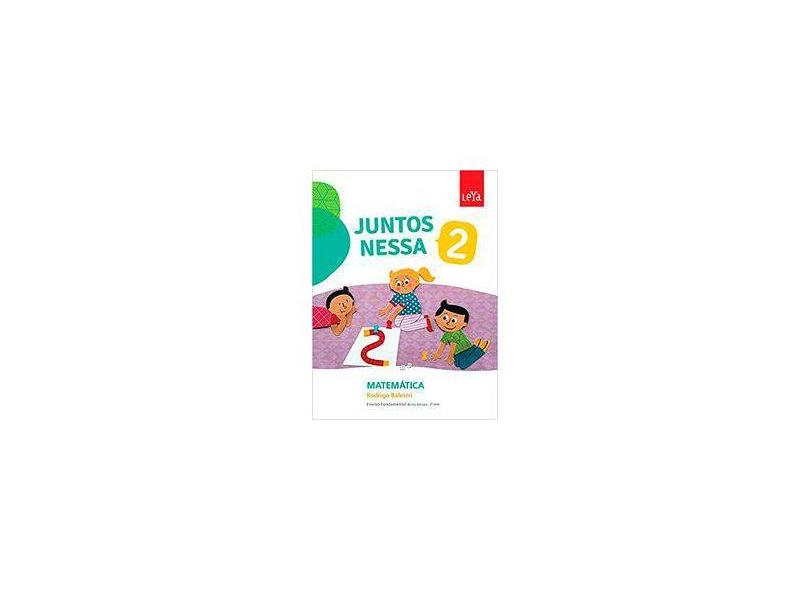 Juntos Nessa - Matemática - Vol. 2 - Col. Juntos Nessa - Rodrigo Balestri - 9788581816470
