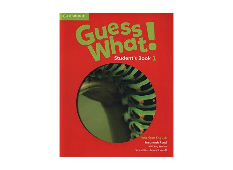 Guess What! American English Level 1 Student's Book - Susannah Reed - 9781107556522