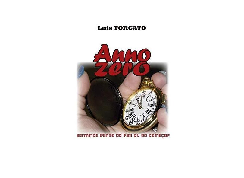 Anno Zero - Luis Torcato - 9788590756019