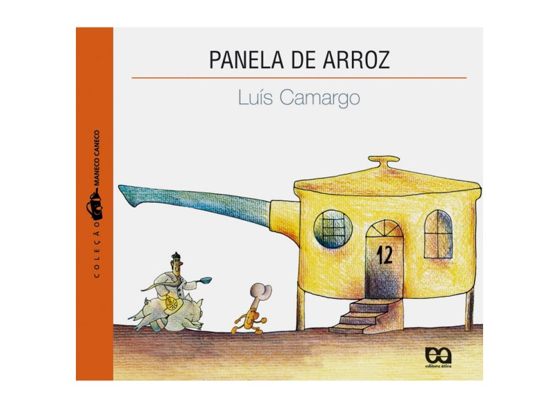 Panela de Arroz - 11ª Ed. - Col. Maneco Caneco - Camargo, Luis - 9788508113989