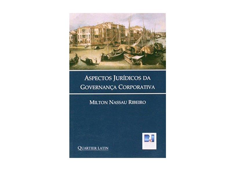 Aspectos Jurídicos da Governança Corporativa - Ribeiro, Milton Nassau - 9788576741992
