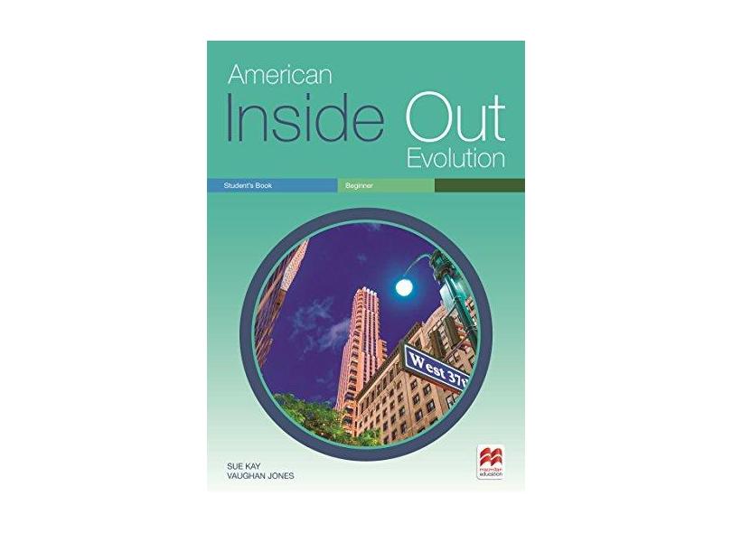 American Inside Out Evolution Student'S Book. Beginner - Sue Kay - 9786074736199