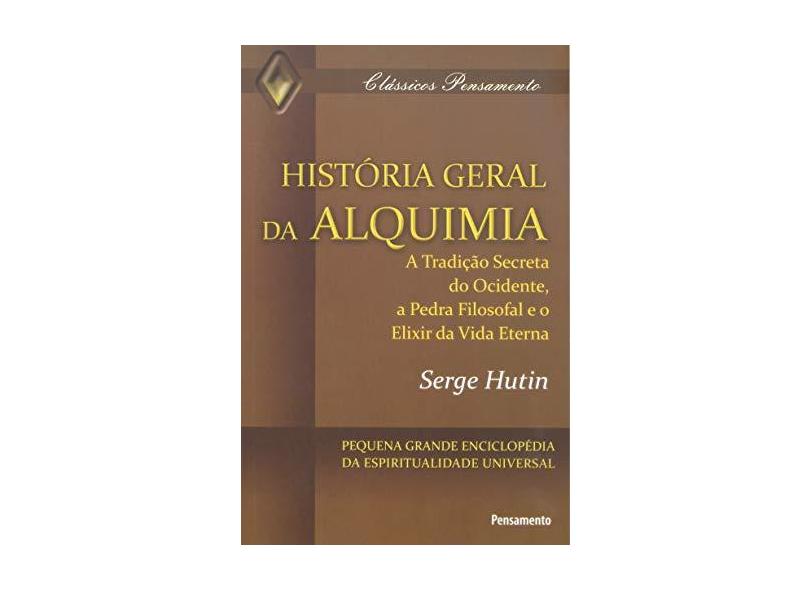 História Geral da Alquimia - Hutin, Serge - 9788531516726