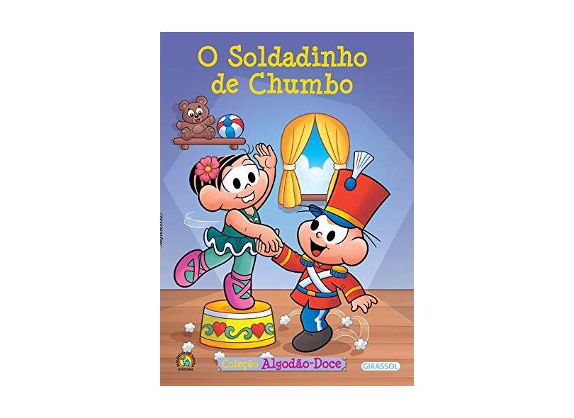 O Soldadinho de Chumbo - Volume 13. Coleção Turma da Monica Algodão Doce - Maurício De Sousa - 9788539417674
