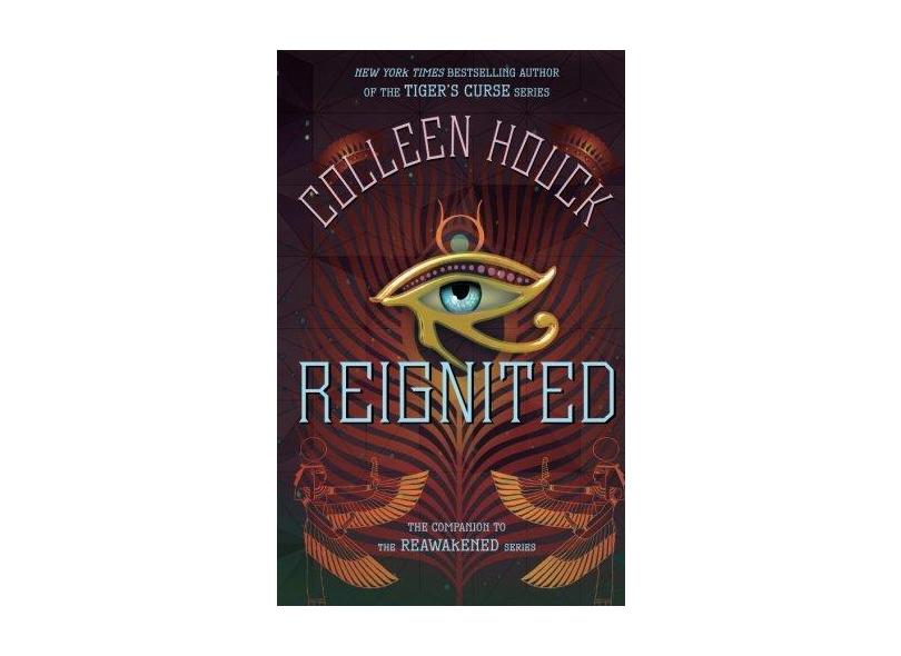 Reignited: A Companion to the Reawakened Series - Colleen Houck - 9781539999034