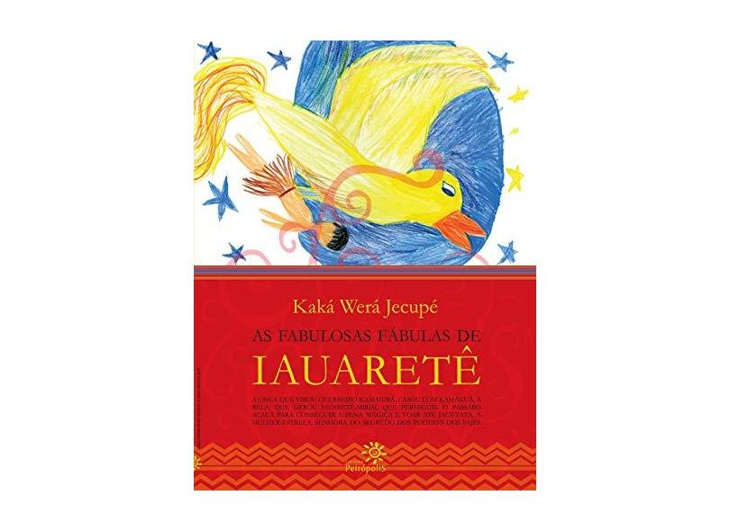 As Fabulosas Fábulas de Iauaretê - Jecupe, Kaka Wera - 9788575960981