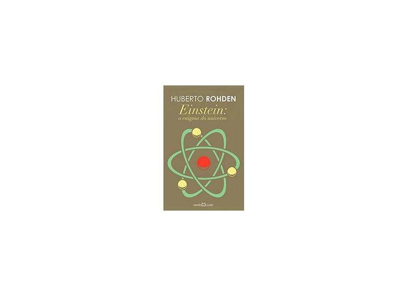 Einstein - O Enigma do Universo - Col. Obra-prima de Cada Autor - Rohden, Huberto - 9788572321617