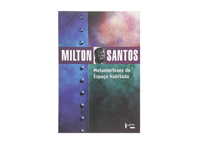 Metamorfoses do Espaço Habitado - Santos, Milton - 9788531410444