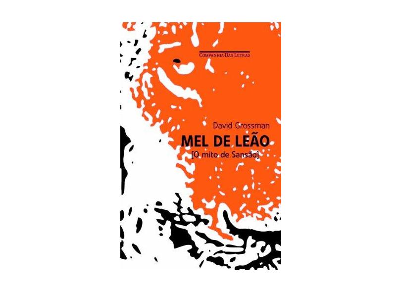 Mel de Leão - O Mito de Sansão - Col. Mitos - Grossman, David - 9788535909456