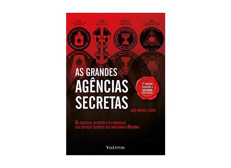 As Grandes Agências Secretas - 2ª Ed. 2015 - Diogo, José-manuel - 9788567097060