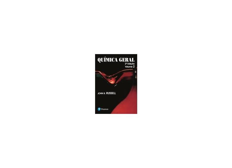 Quimica Geral Vol. 2 - Russel, John B. - 9788534601511