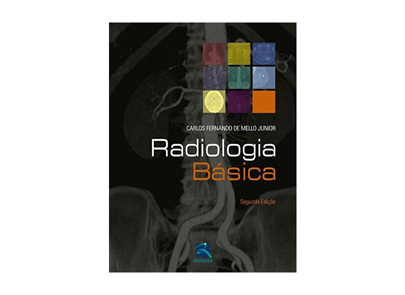 Radiologia Básica - Carlos Fernando De Mello J&#250;nior - 9788537206676