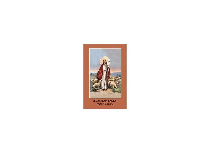 Jesus Bom Pastor - Manual e Novena - Indefinido - 9788515027712