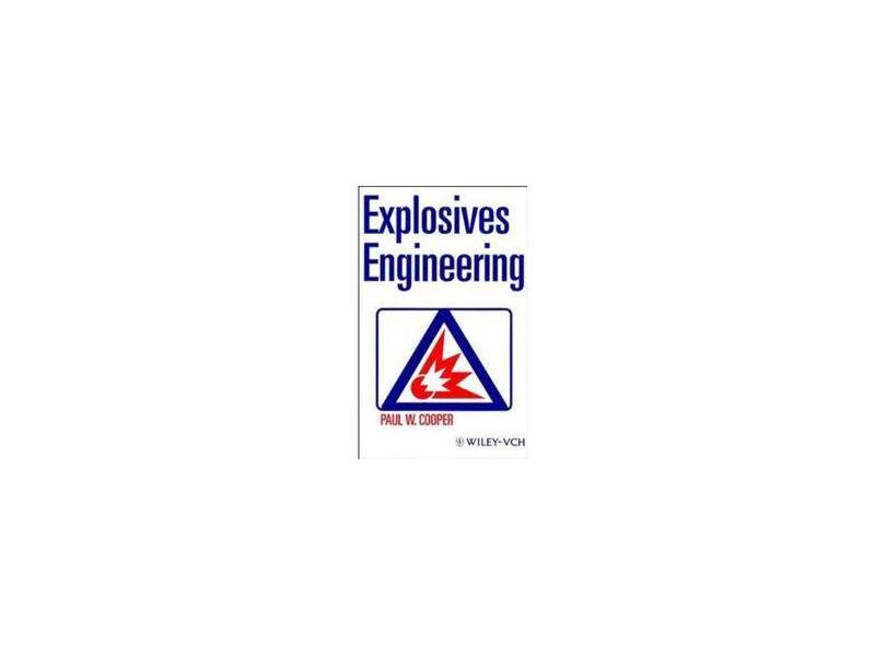 Explosives Engineering - Cooper, Paul W. - 9780471186366