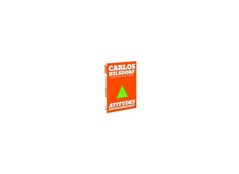 Atitudes Empreendedoras - Hilsdorf, Carlos - 9788582850084