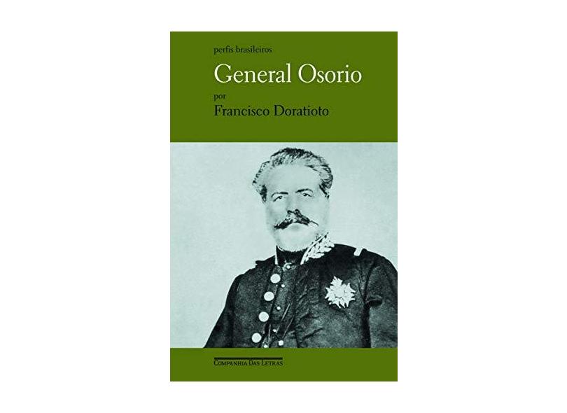 General Osório - Perfis Brasileiros - Doratioto, Francisco Fernando - 9788535912005