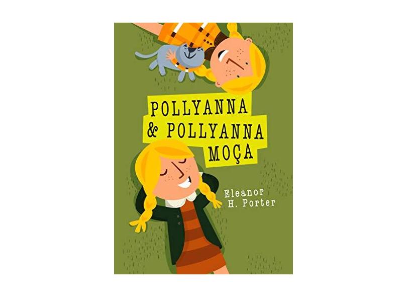 Pollyanna e Pollyanna Moça - Porter, Eleanor H. - 9788544001042