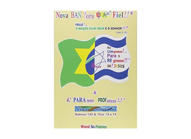 Nova Bandeira Brasil Fiel & 6! Paralelos Proféticos - Vários Autores - 9788580455496