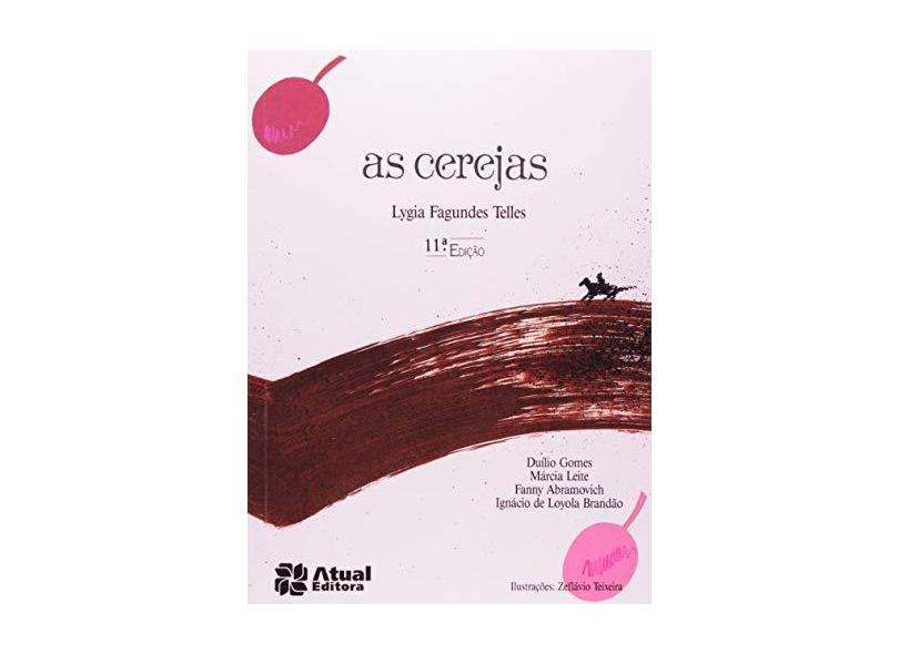 As Cerejas - Série Outras Palavras - 11ª Ed. 2009 - Conforme a Nova Ortografia - Telles, Lygia Fagundes - 9788570564429