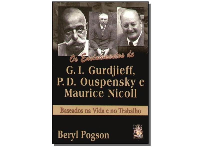 Ensinamentos De G. I. Gurdjieff, P. D. Ouspensky E - Beryl Pogson - 9788573748161