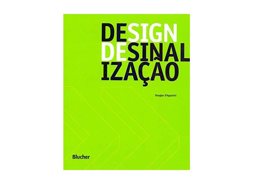 DESIGN DE SINALIZACAO - Dagostini, Douglas - 9788521210962