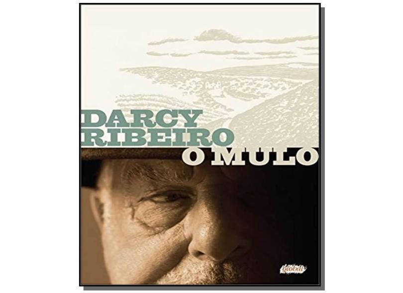 O Mulo - 5ª Ed. 2014 - Ribeiro, Darcy - 9788526019980