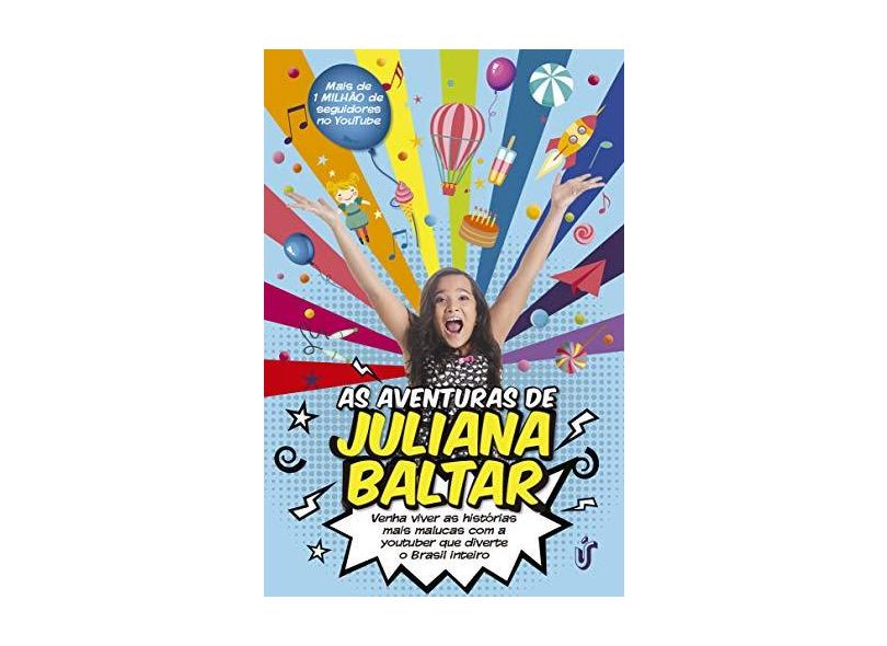 As Aventuras de Juliana Baltar - Baltar, Juliana - 9788567028934