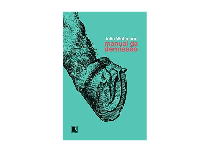 Manual Da Demissão - Wähmann, Julia - 9788501112781