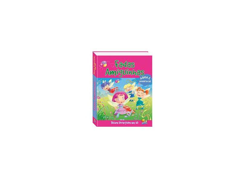 Fadas Amiguinhas - Col. Bichos Divertidos em 3d - Todolivro - 9788537602850