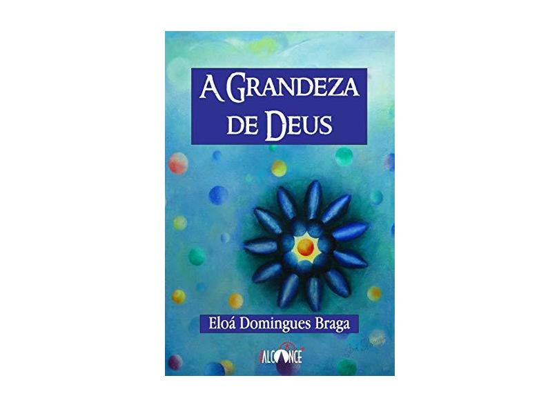 A Grandeza de Deus - Edição Bilíngue Português/Espanhol - Eloa Domingues Braga - 9788595370272