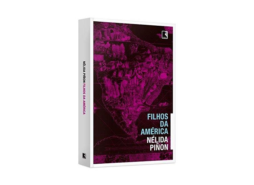 Filhos da América - Piñon, Nélida; - 9788501087706
