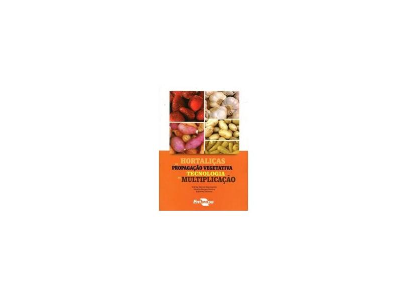 Hortaliças de Propagação Vegetativa - Warley Marcos Nascimento - 9788570355560